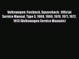 [PDF Download] Volkswagen: Fastback Squareback : Official Service Manual Type 3 1968 1969 1970