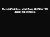 [PDF Download] Chevrolet TrailBlazer & GMC Envoy: 2002 thru 2007 (Haynes Repair Manual) [PDF]