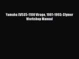 [PDF Download] Yamaha XV535-1100 Virago 1981-1993: Clymer Workshop Manual [Download] Online