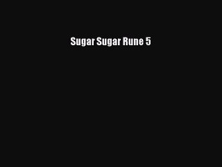 (PDF Download) Sugar Sugar Rune 5 Download
