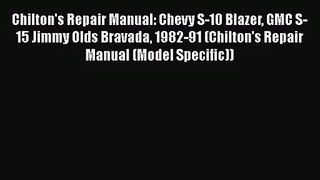 [PDF Download] Chilton's Repair Manual: Chevy S-10 Blazer GMC S-15 Jimmy Olds Bravada 1982-91