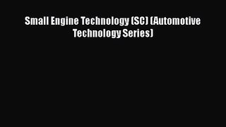 [PDF Download] Small Engine Technology (SC) (Automotive Technology Series) [PDF] Full Ebook