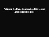 (PDF Download) Pokémon the Movie: Genesect and the Legend Awakened (Pokemon) Read Online