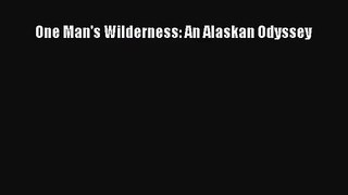 (PDF Download) One Man's Wilderness: An Alaskan Odyssey PDF