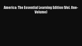 (PDF Download) America: The Essential Learning Edition (Vol. One-Volume) PDF