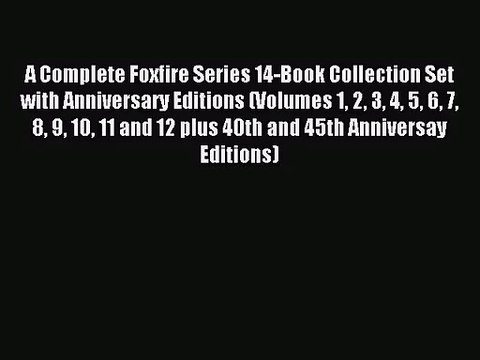 (PDF Download) A Complete Foxfire Series 14-Book Collection Set with Anniversary Editions (Volumes