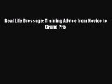 [PDF Download] Real Life Dressage: Training Advice from Novice to Grand Prix [PDF] Online