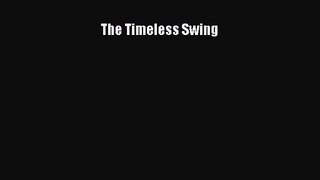 [PDF Download] The Timeless Swing [Download] Full Ebook