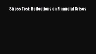 (PDF Download) Stress Test: Reflections on Financial Crises Download