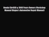 [PDF Download] Honda Cbr600 & 1000 Fours Owners Workshop Manual (Hayne's Automotive Repair