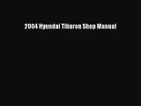 [PDF Download] 2004 Hyundai Tiburon Shop Manual [PDF] Full Ebook