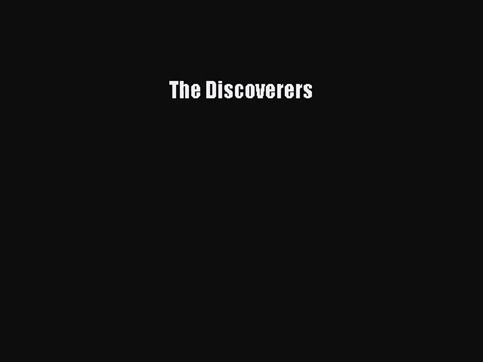 (PDF Download) The Discoverers PDF