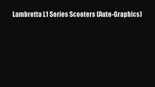 [PDF Download] Lambretta L1 Series Scooters (Auto-Graphics) [PDF] Full Ebook