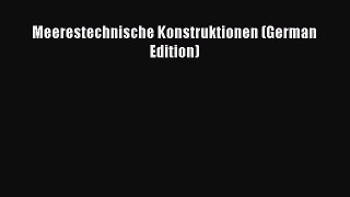 [PDF Download] Meerestechnische Konstruktionen (German Edition) [PDF] Online