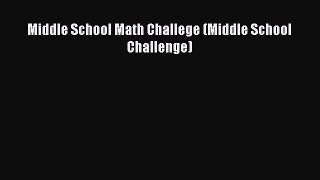 (PDF Download) Middle School Math Challege (Middle School Challenge) PDF
