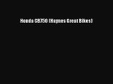 [PDF Download] Honda CB750 (Haynes Great Bikes) [Download] Online