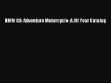 [PDF Download] BMW GS: Adventure Motorcycle: A 30 Year Catalog [Download] Full Ebook