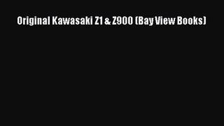 [PDF Download] Original Kawasaki Z1 & Z900 (Bay View Books) [PDF] Online