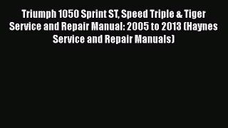 [PDF Download] Triumph 1050 Sprint ST Speed Triple & Tiger Service and Repair Manual: 2005