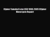 [PDF Download] Clymer Yamaha V-star 650 1998-2005 (Clymer Motorcycle Repair) [PDF] Full Ebook