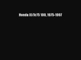 [PDF Download] Honda Xl/Xr75 100 1975-1997 [PDF] Full Ebook