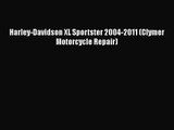 [PDF Download] Harley-Davidson XL Sportster 2004-2011 (Clymer Motorcycle Repair) [Read] Full