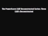 [PDF Download] The PowerScore LSAT Deconstructed Series: Three LSATs Deconstructed [Read] Full