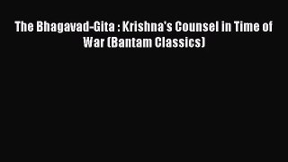 (PDF Download) The Bhagavad-Gita : Krishna's Counsel in Time of War (Bantam Classics) PDF