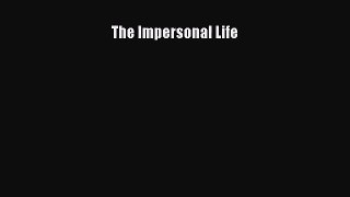 (PDF Download) The Impersonal Life Download