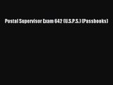[PDF Download] Postal Supervisor Exam 642 (U.S.P.S.) (Passbooks) [Download] Online