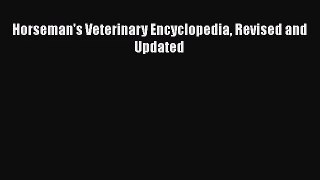 [PDF Download] Horseman's Veterinary Encyclopedia Revised and Updated [Read] Full Ebook