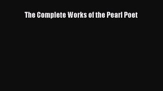 [PDF Download] The Complete Works of the Pearl Poet [Read] Full Ebook