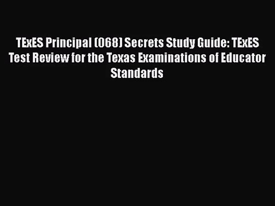 [PDF Download] TExES Principal (068) Secrets Study Guide: TExES Test Review for the Texas Examinations