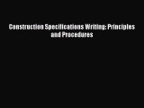Construction Specifications Writing: Principles and Procedures  Free PDF