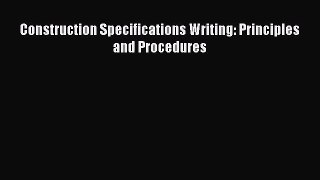 Construction Specifications Writing: Principles and Procedures  Free PDF