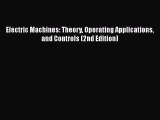 Electric Machines: Theory Operating Applications and Controls (2nd Edition)  Free PDF