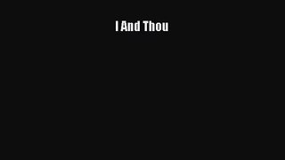(PDF Download) I And Thou Read Online