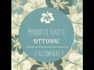 PRODOTTI FINITI di OTTOBRE ♥ #celapossofare
