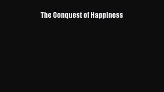(PDF Download) The Conquest of Happiness Download