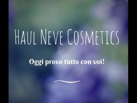 HAUL NEVE COSMETICS ♥ || Bioprimer, Flat Perfection, Pastello... || Provo tutto con voi!