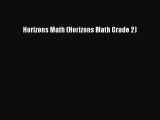 [PDF Download] Horizons Math (Horizons Math Grade 2) [Download] Full Ebook