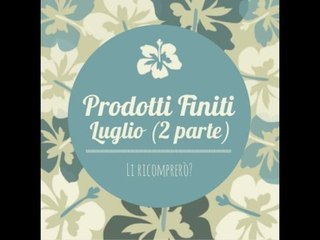PRODOTTI FINITI  (Seconda Metà Di LUGLIO!)