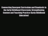 [PDF Download] Connecting Emergent Curriculum and Standards in the Early Childhood Classroom: