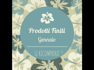 PRODOTTI FINITI di GENNAIO ✽ Con Inci! ✽ LI RICOMPRO?