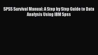 (PDF Download) SPSS Survival Manual: A Step by Step Guide to Data Analysis Using IBM Spss PDF