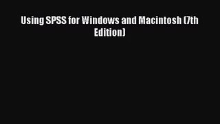 (PDF Download) Using SPSS for Windows and Macintosh (7th Edition) PDF