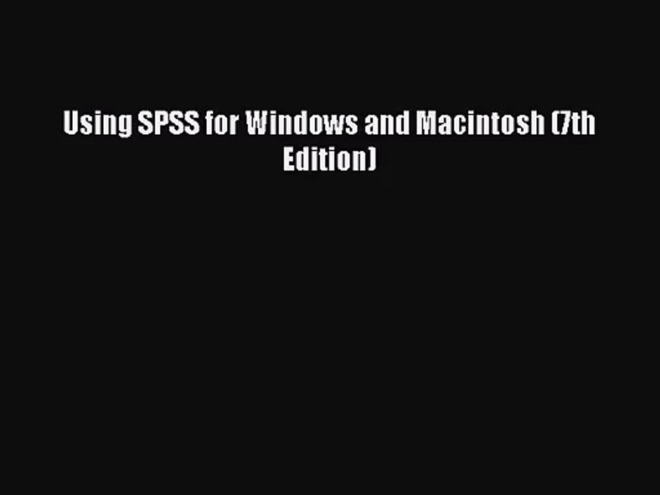 (PDF Download) Using SPSS for Windows and Macintosh (7th Edition) PDF
