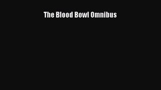 [PDF Download] The Blood Bowl Omnibus [Download] Online