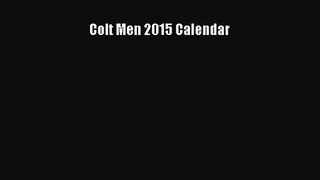 [PDF Download] Colt Men 2015 Calendar [PDF] Full Ebook