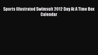 [PDF Download] Sports Illustrated Swimsuit 2012 Day At A Time Box Calendar [PDF] Online